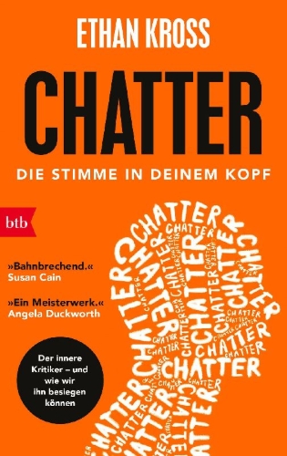 Buchcover und Innenansicht für das Buch: Chatter - The Voice in Our Head. Why it matters and how to harness it