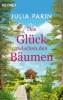 Buchcover und Innenansicht für das Buch: Das Glück zwischen den Bäumen