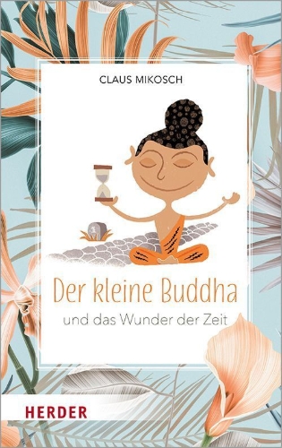 Buchcover und Innenansicht für das Buch: Der kleine Buddha und das Wunder der Zeit