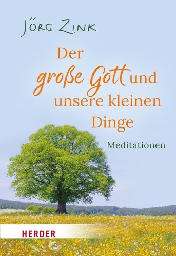 Buchcover und Innenansicht für das Buch: Der große Gott und unsere kleinen Dinge