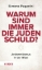 Buchcover und Innenansicht für das Buch: Warum sind immer die Juden schuld?