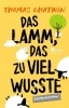 Buchcover und Innenansicht für das Buch: Das Lamm, das zu viel wusste