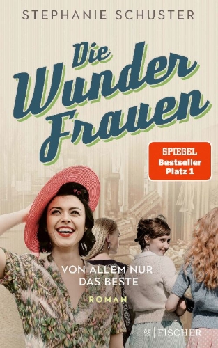 Buchcover und Innenansicht für das Buch: Die Wunderfrauen - Von allem nur das Beste