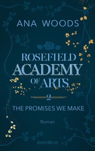 Buchcover und Innenansicht für das Buch: Rosefield Academy of Arts - The Promises We Make
