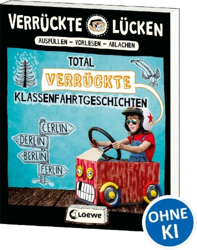 Buchcover und Innenansicht für das Buch: Verrückte Lücken - Total verrückte Klassenfahrtgeschichten
