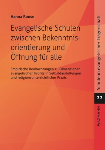 Buchcover und Innenansicht für das Buch: Evangelische Schulen zwischen Bekenntnisorientierung und Öffnung für alle