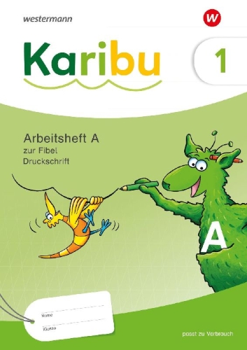 Buchcover und Innenansicht für das Buch: Karibu. Arbeitsheft 1 (A) Druckschrift zur Fibel: Verbrauch