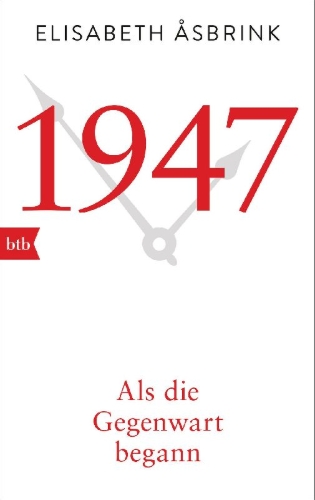 Buchcover und Innenansicht für das Buch: 1947. Als die Gegenwart begann