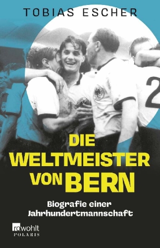 Buchcover und Innenansicht für das Buch: Die Weltmeister von Bern