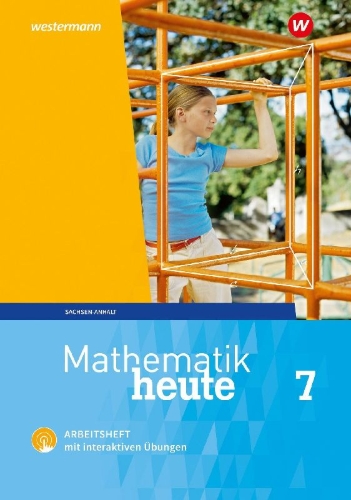 Buchcover und Innenansicht für das Buch: Mathematik heute 7. Arbeitsheft mit interaktiven Übungen. Sachsen-Anhalt