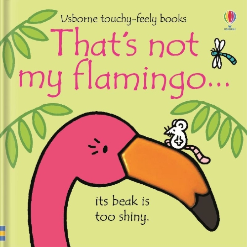 Buchcover und Innenansicht für das Buch: Thats Not My Flamingo