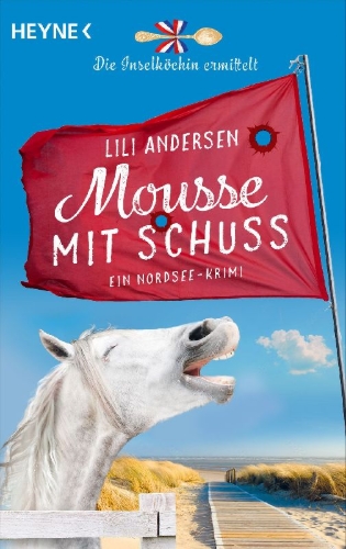 Buchcover und Innenansicht für das Buch: Mousse mit Schuss - Die Inselköchin ermittelt