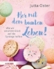 Buchcover und Innenansicht für das Buch: Her mit dem bunten Leben!