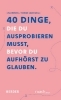 Buchcover und Innenansicht für das Buch: 40 Dinge, die du ausprobieren musst, bevor du aufhörst zu glauben