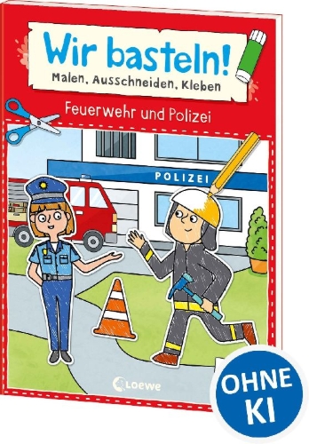 Buchcover und Innenansicht für das Buch: Wir basteln! ab 5 Jahren - Malen, Ausschneiden, Kleben - Feuerwehr und Polizei