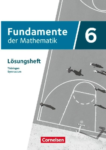 Buchcover und Innenansicht für das Buch: Fundamente der Mathematik 6. Schuljahr - Thüringen - Lösungen zum Schülerbuch