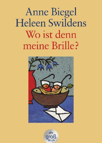 Buchcover und Innenansicht für das Buch: Wo ist denn meine Brille? Großdruck