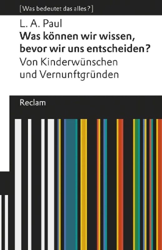Buchcover und Innenansicht für das Buch: Was können wir wissen, bevor wir uns entscheiden?