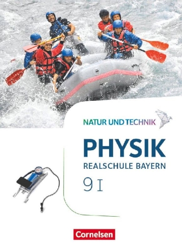 Buchcover und Innenansicht für das Buch: Natur und Technik - Physik Band 9: Wahlpflichtfächergruppe I - Realschule Bayern - Schülerbuch