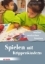 Buchcover und Innenansicht für das Buch: Spielen mit Krippenkindern: malen, matschen, kneten