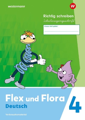 Buchcover und Innenansicht für das Buch: Flex und Flora 4. Heft Richtig schreiben (Schulausgangsschrift) Verbrauchsmaterial