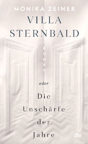Buchcover und Innenansicht für das Buch: Villa Sternbald oder Die Unschärfe der Jahre