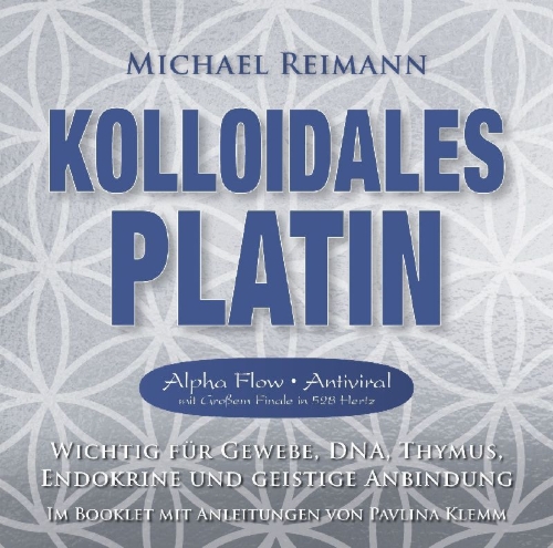 Buchcover und Innenansicht für das Buch: Kolloidales Platin [Alpha Flow Antiviral mit Großem Finale in 528 Hertz]