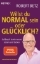 Buchcover und Innenansicht für das Buch: Willst du normal sein oder glücklich?