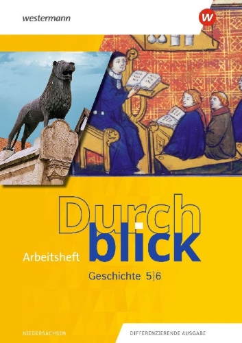Buchcover und Innenansicht für das Buch: Durchblick Geschichte 5 / 6. Arbeitsheft. Für Niedersachsen