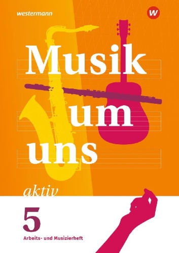 Buchcover und Innenansicht für das Buch: Musik um uns SI 5. Arbeits- und Musizierheft