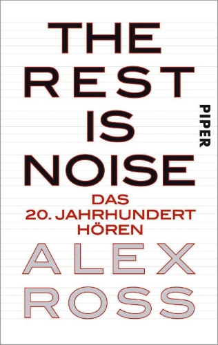 Buchcover und Innenansicht für das Buch: The Rest is Noise. Listening to the Twentieth Century