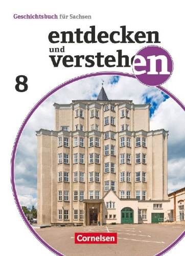 Buchcover und Innenansicht für das Buch: Entdecken und verstehen 8. Schuljahr - Sachsen - Vom Ersten Weltkrieg bis zum Ende des Zweiten Weltkrieges