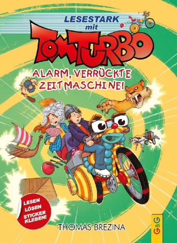 Buchcover und Innenansicht für das Buch: Tom Turbo - Lesestark - Alarm, verrückte Zeitmaschine!