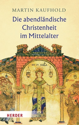 Buchcover und Innenansicht für das Buch: Die abendländische Christenheit im Mittelalter