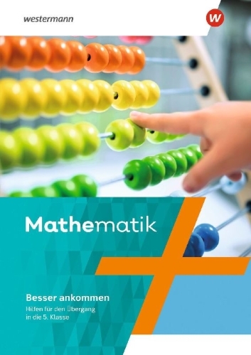 Buchcover und Innenansicht für das Buch: Mathematik - Ausgabe N 2020 Arbeitsheft. Besser ankommen Hilfen für den Übergang in die 5. Klasse