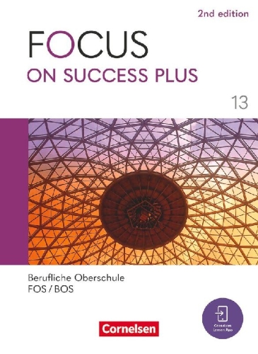 Buchcover und Innenansicht für das Buch: Focus on Success PLUS - Berufliche Oberschule: FOS/BOS 2024 - B2/C1: 13. Jahrgangsstufe