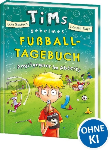 Buchcover und Innenansicht für das Buch: Tims geheimes Fußball-Tagebuch (Band 3) - Angstgegner im Abseits
