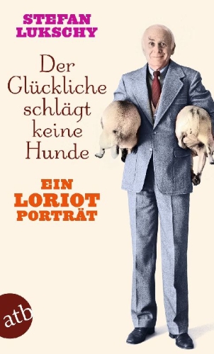 Buchcover und Innenansicht für das Buch: Der Glückliche schlägt keine Hunde