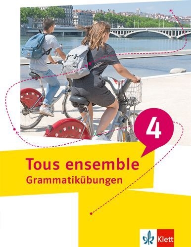 Buchcover und Innenansicht für das Buch: Tous ensemble 4.Grammatikübungen 4. Lernjahr/5. Lernjahr