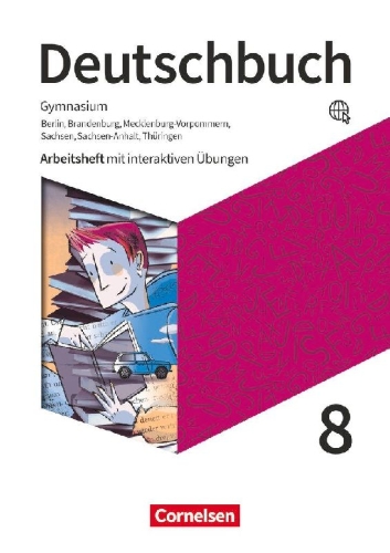 Buchcover und Innenansicht für das Buch: Deutschbuch Gymnasium 8. Schuljahr - Berlin, Brandenburg, Mecklenburg-Vorpommern, Sachsen, Sachsen-Anhalt und Thüringen - Arbeitsheft mit interaktiven Übungen auf scook.de