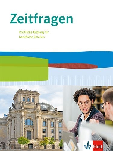 Buchcover und Innenansicht für das Buch: Zeitfragen. Schulbuch 11.-13. Klasse. Politische Bildung für berufliche Schulen. Ausgabe ab 2021