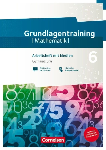 Buchcover und Innenansicht für das Buch: Fundamente der Mathematik 6. Schuljahr Gymnasium. Grundlagentraining - Arbeitsheft mit Medien und Lösungen