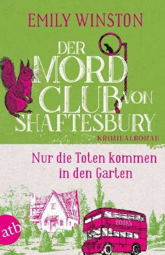 Buchcover und Innenansicht für das Buch: Der Mordclub von Shaftesbury - Nur die Toten kommen in den Garten