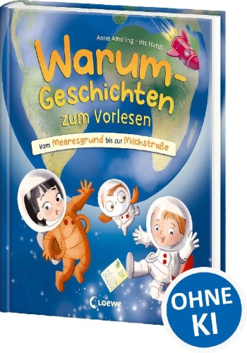Buchcover und Innenansicht für das Buch: Warum-Geschichten zum Vorlesen - Vom Meeresgrund bis zur Milchstraße