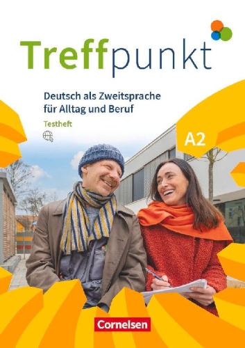 Buchcover und Innenansicht für das Buch: Treffpunkt. Deutsch als Zweitsprache in Alltag & Beruf A2. Gesamtband - Testheft mit Audios online