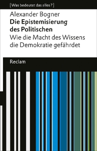 Buchcover und Innenansicht für das Buch: Die Epistemisierung des Politischen. Wie die Macht des Wissens die Demokratie gefährdet