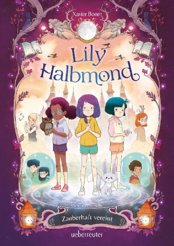 Buchcover und Innenansicht für das Buch: Lily Halbmond - Zauberhaft vereint (Lily Halbmond, Bd. 2)