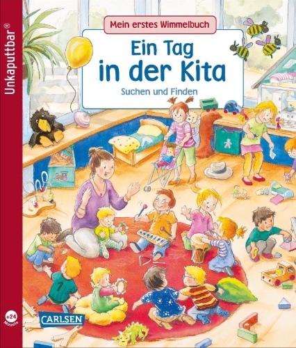 Buchcover und Innenansicht für das Buch: Unkaputtbar: Mein erstes Wimmelbuch: Ein Tag in der Kita