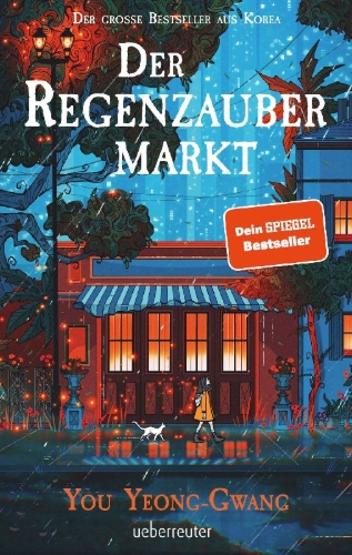 Buchcover und Innenansicht für das Buch: Der Regenzaubermarkt: Der Feel-Good-Bestseller aus Korea - tauche ein in eine magische Welt, in der alles möglich ist!