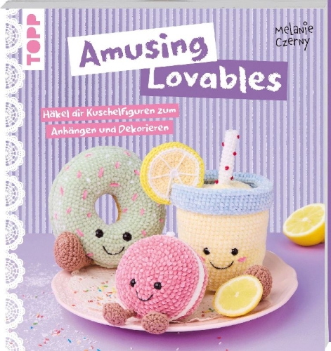 Buchcover und Innenansicht für das Buch: Amusing Lovables häkeln